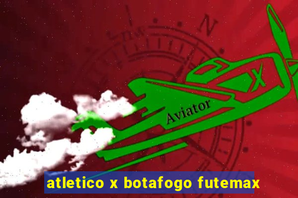 atletico x botafogo futemax